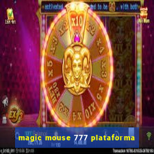 magic mouse 777 plataforma